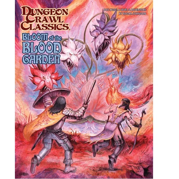 Dungeon Crawl Classics 103 - Bloom of the Blood Garden
