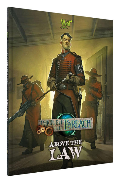 Wyrd Games: Through the Breach RPG: Above the Law
