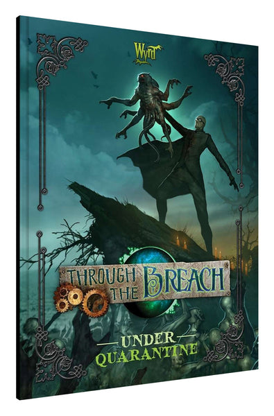 Wyrd Games: Through the Breach: Under Quarantine