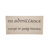 WETA - The Hobbit Trilogy - No Admittance Sign