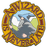 WETA - The Lord of the Rings Trilogy - Fridge Magnet (Enamel) - A Wizard Is Never Late