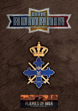 Flames of War: Brave Romania - Romanian Forces in Mid War