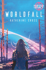 Legacy: Life Among the Ruins: Worldfall