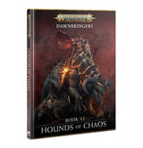 Age of Sigmar: Dawnbringers Book VI Hounds of Chaos - Gap Games