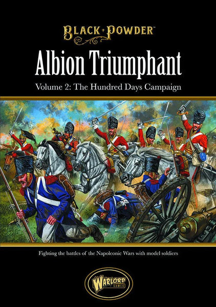 Albion Triumphant Volume 2 The Hundred Days campaign - Gap Games