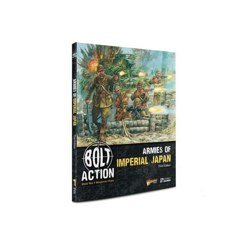 Bolt Action Armies of the Imperial Japan: Third Edition