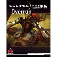 Eclipse Phase RPG - Overrun - Gap Games