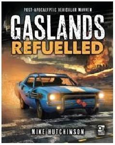Gaslands Refuelled - Rulebook - Gap Games