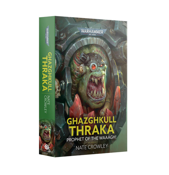Ghazghkull Thraka Prophet of the Waaagh (Paperback) - Gap Games
