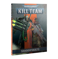 Kill Team Codex: Shadowvaults - Gap Games