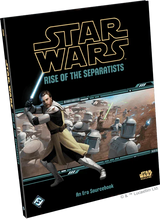 Star Wars RPG Age of Rebellion Rise of the Separatists - Gap Games