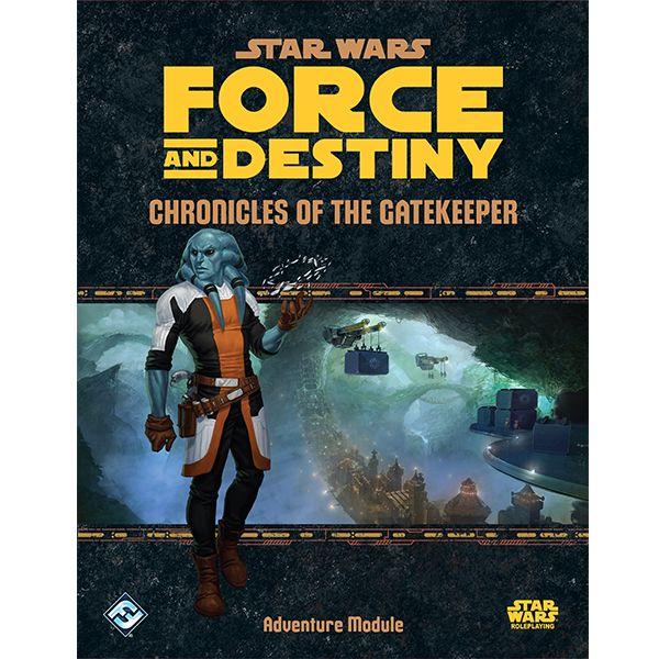 Star Wars RPG Force and Destiny Chronicles of the Gatekeeper - Gap Games