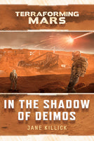 Terraforming Mars In the Shadow of Deimos - Novel